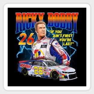 Ricky Bobby-Talladega Nights-If You Ain't First You're Last Sticker